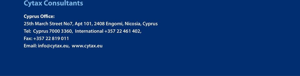 Cyprus 7000 3360, International +357 22 461 402,