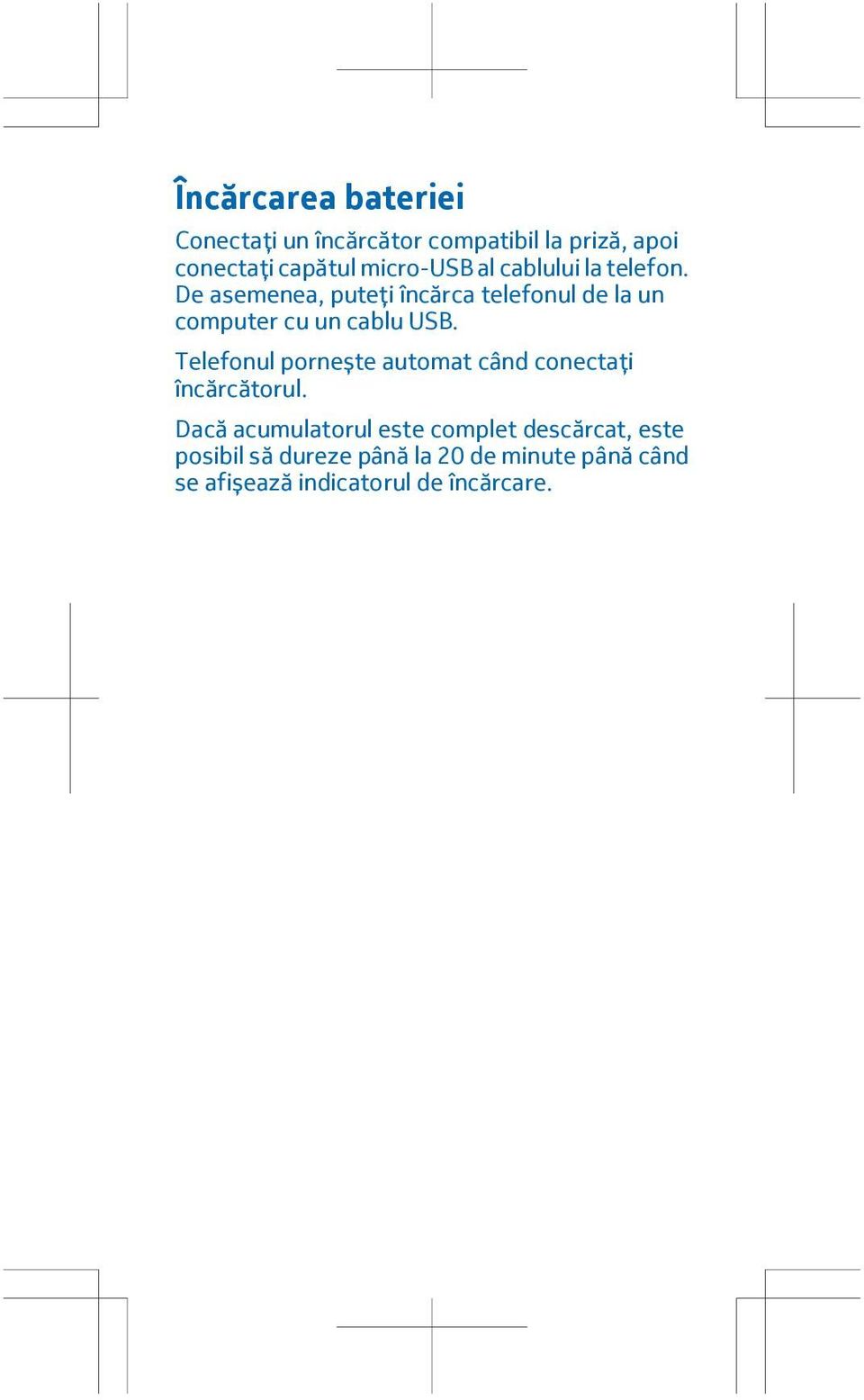 De asemenea, puteți încărca telefonul de la un computer cu un cablu USB.