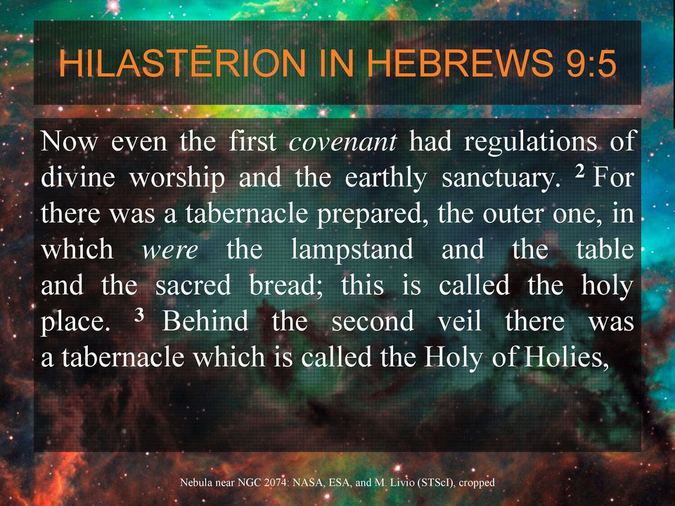 2 For there was a tabernacle prepared, the outer one, in which were the lampstand and