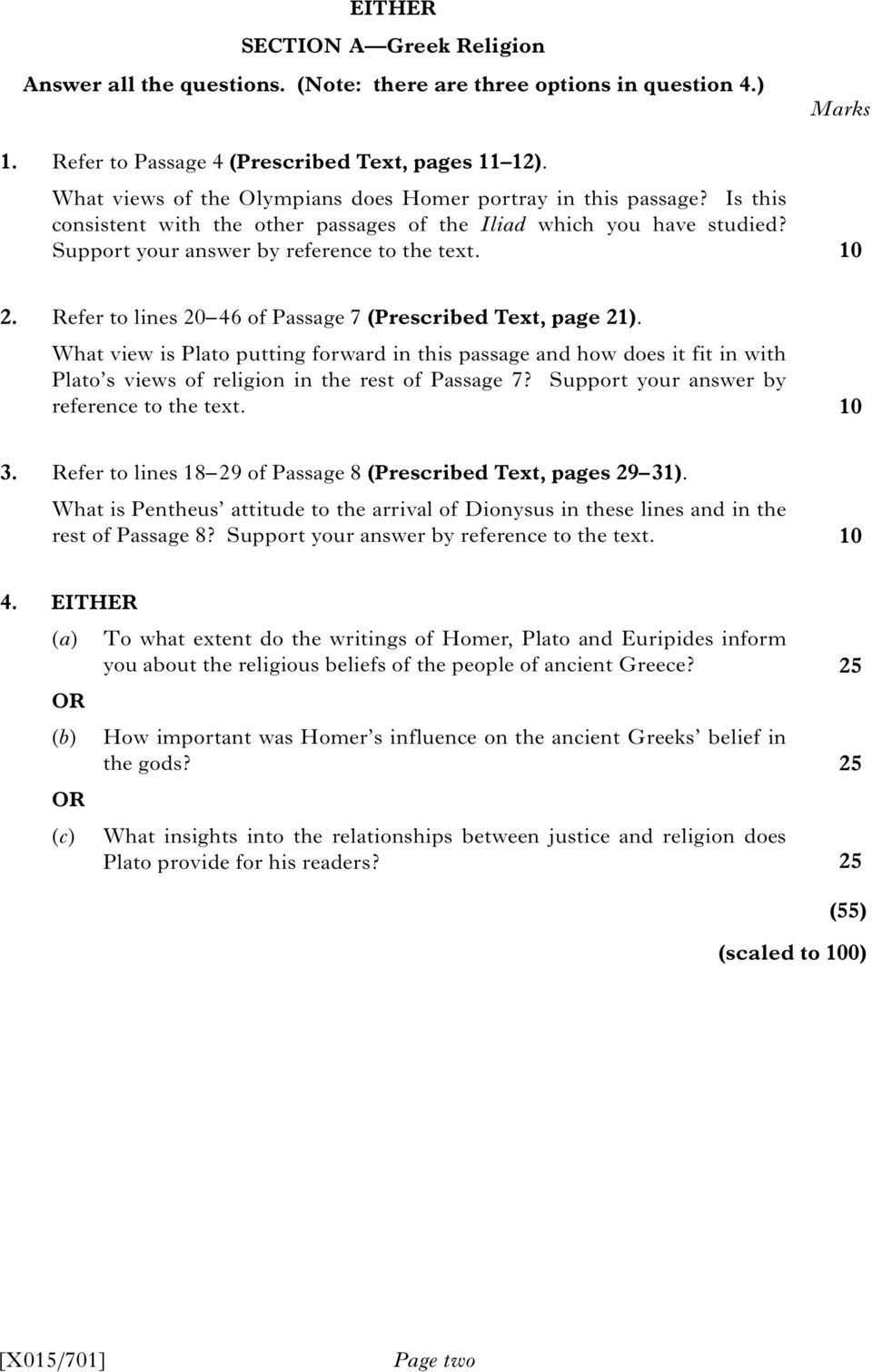 Refer to lines 20 46 of Passage 7 (Prescribed Text, page 21). What view is Plato putting forward in this passage and how does it fit in with Plato s views of religion in the rest of Passage 7?