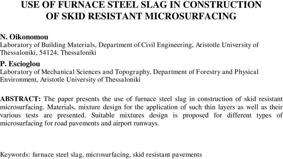 Escioglou Laboratory of Mechanical Sciences and Topography, Department of Forestry and Physical Environment, Aristotle University of Thessaloniki ABSTRACT: The paper presents the use of