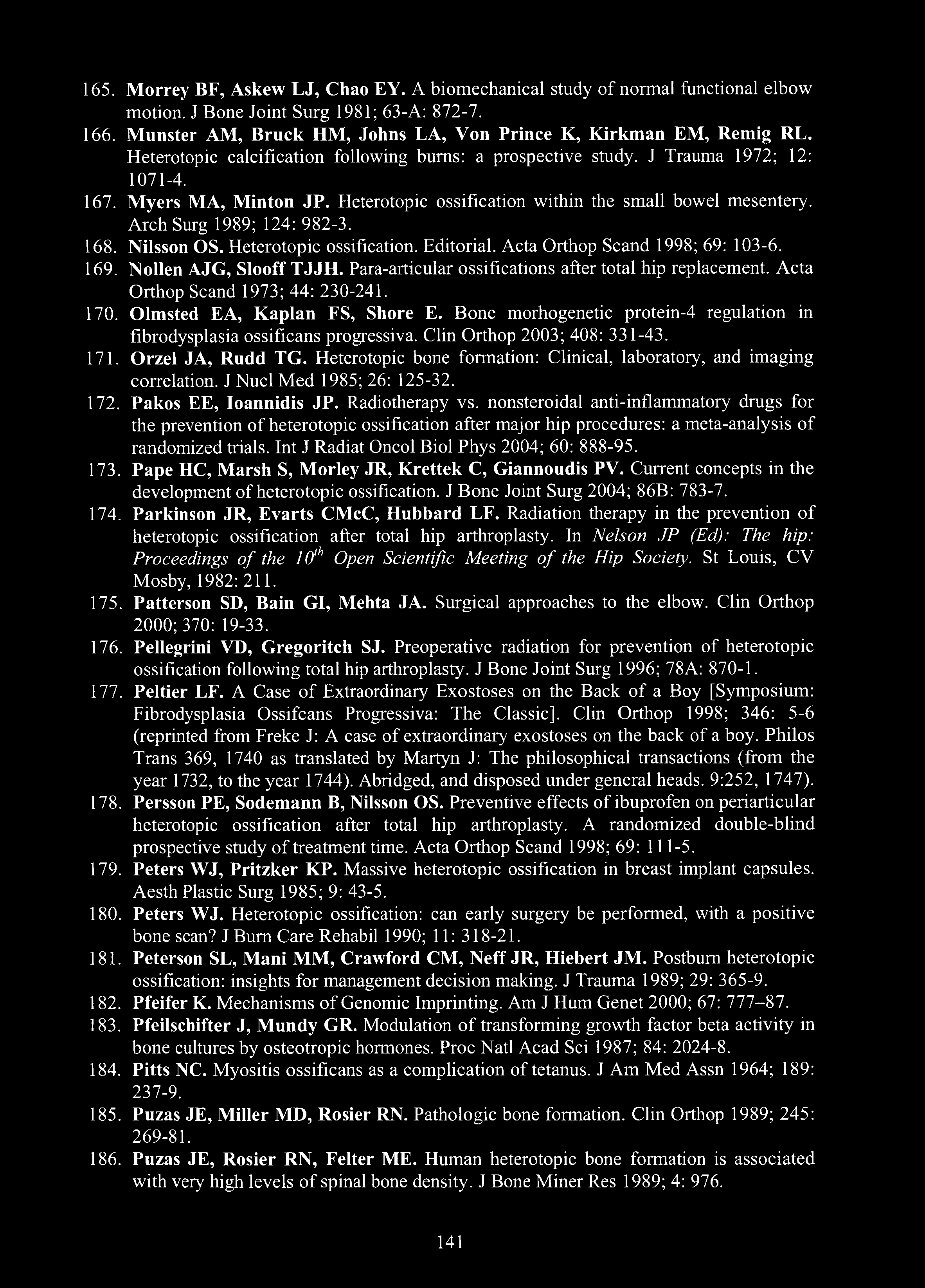 165. Morrey BF, Askew LJ, Chao EY. A biomechanical study of normal functional elbow motion. J Bone Joint Surg 1981; 63-A: 872-7. 166.