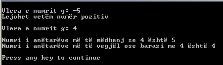 164 Bazat e programimit në C++ Përmes pjesës së programit: Fig.4.28 Rezultati i programit goto2 Lexo: cout << "Vlera e numrit g: "; cin >> g; if (g<0) cout << "Lejohet vetëm numër pozitiv" goto Lexo;