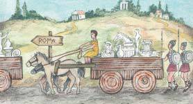 4. Χιλιάδες αιχμάλωτοι Έλληνες και ανεκτίμητα έργα τέχνης μεταφέρθηκαν στη Ρώμη, για να επιδειχθούν στους θριάμβους(1) των νικητών