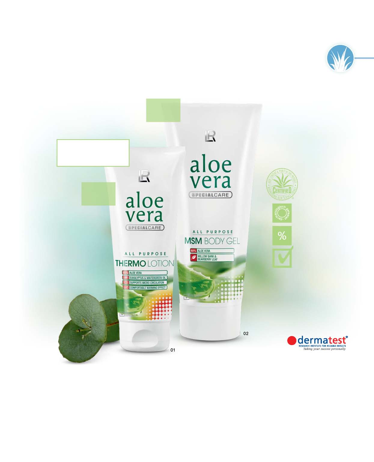 ALOE VERA STAROSTLIVOSŤ 51 Aloe Vera špecialisti na cielené použitie 60 % Aloe Vera Tip: hrejivý účinok pri studených nohách 45 % Aloe Vera vynikajúca kvalita a certifikované nákupné zdroje surovín