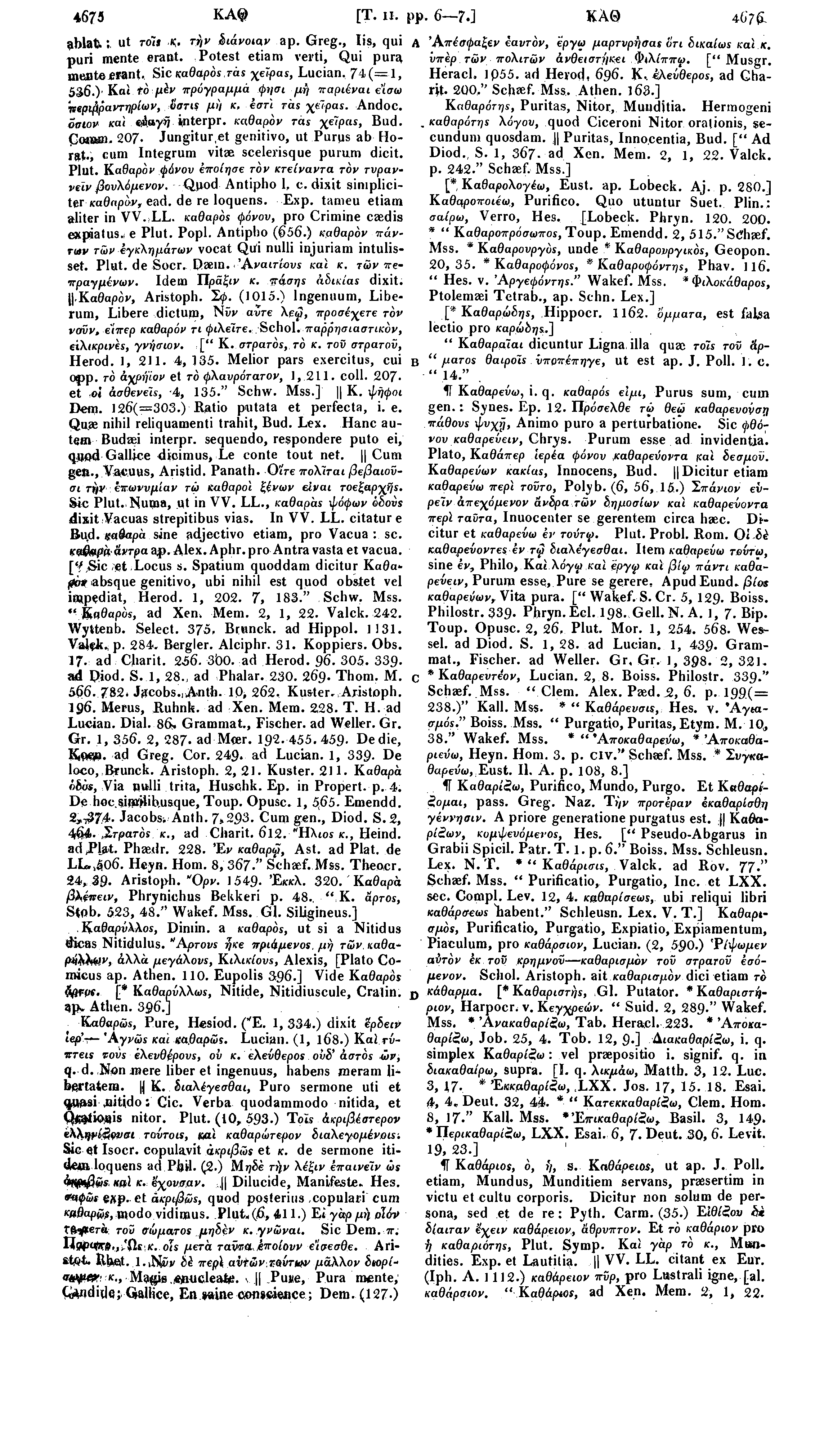 4675 ΚΑ [Τ. χι. pp. 6 7.1 ΚΑΘ 4676 ablat*. ut τοίι κ τήν διάνοιαν ap. Greg., lis, qui Α 'Απέσφαξεν έαυτόν, έργω μαρτυρήσας ότι δικαίως καϊ κ. puri mente erant.