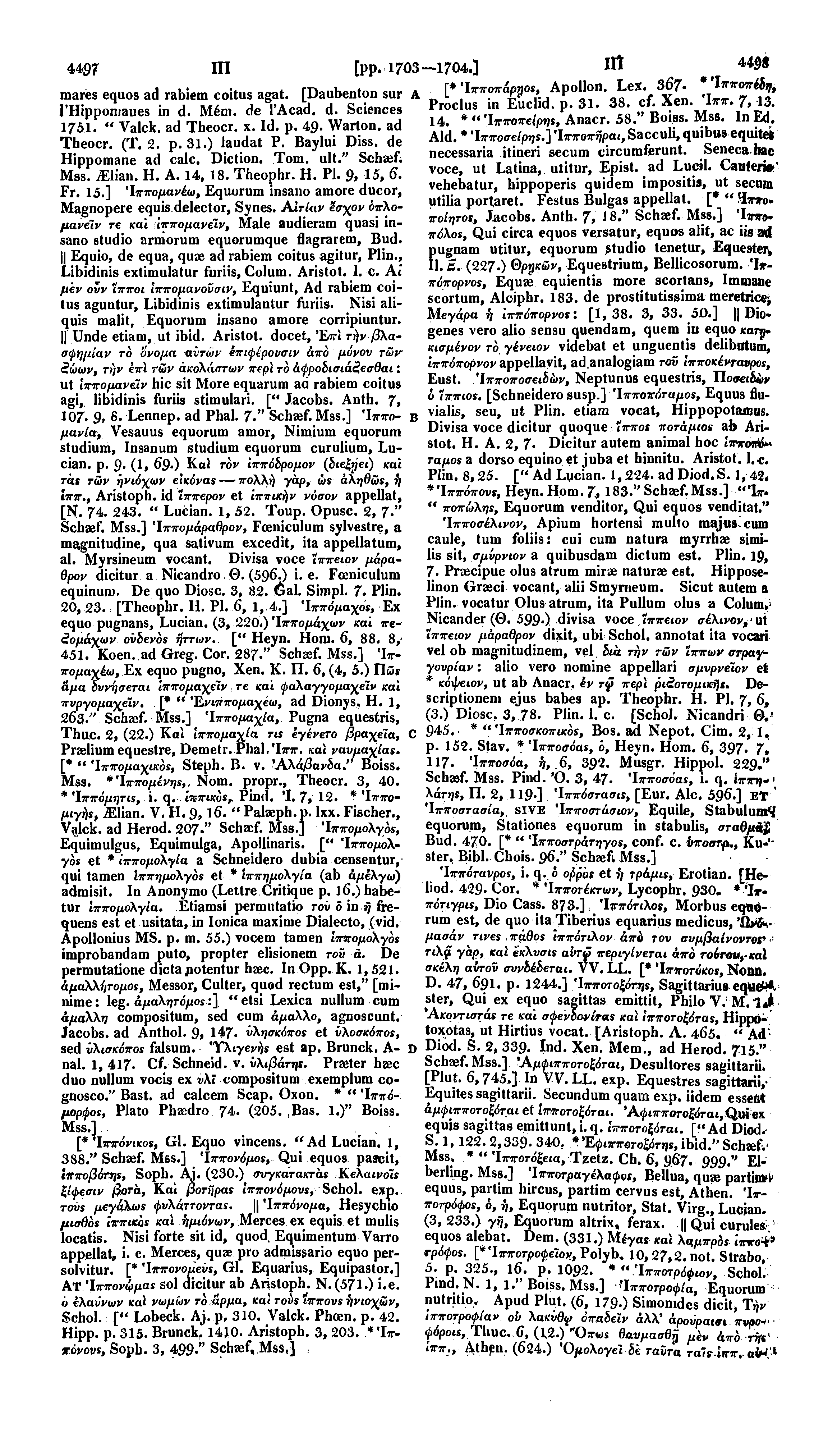 4497 ΙΠ [pp.1703 1704.] IU ^ 449«mares equos ad rabiem coitus agat. [Daubenton sur A I'Hipponiaues in d. M m. de l'acad. d. Sciences 175.1. " Valck. ad Theocr. x. Id. p. 49. Warton. ad Theocr. (T. 2.