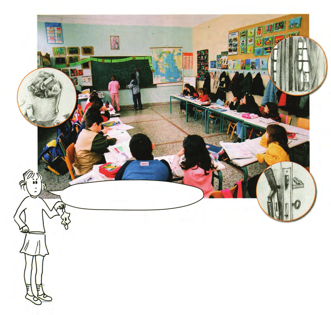 1.3 Το περιβάλλον του σχολείου μου Οι τάξεις Τι θα ήθελες να είναι διαφορετικό στην τάξη σου και γιατί; ΠΕΡΙΓΡΆΨΤΕ την τάξη της εικόνας.