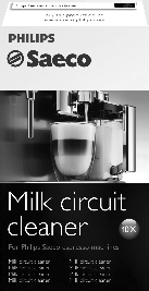 68 ΕΛΛΗΝΙΚΑ Μηνιαίος καθαρισμός της καράφας γάλακτος Ο μηνιαίος κύκλος καθαρισμού προβλέπει την χρήση του συστήματος καθαρισμού του κυκλώματος γάλακτος «Saeco Milk Circuit Cleaner» για την αφαίρεση