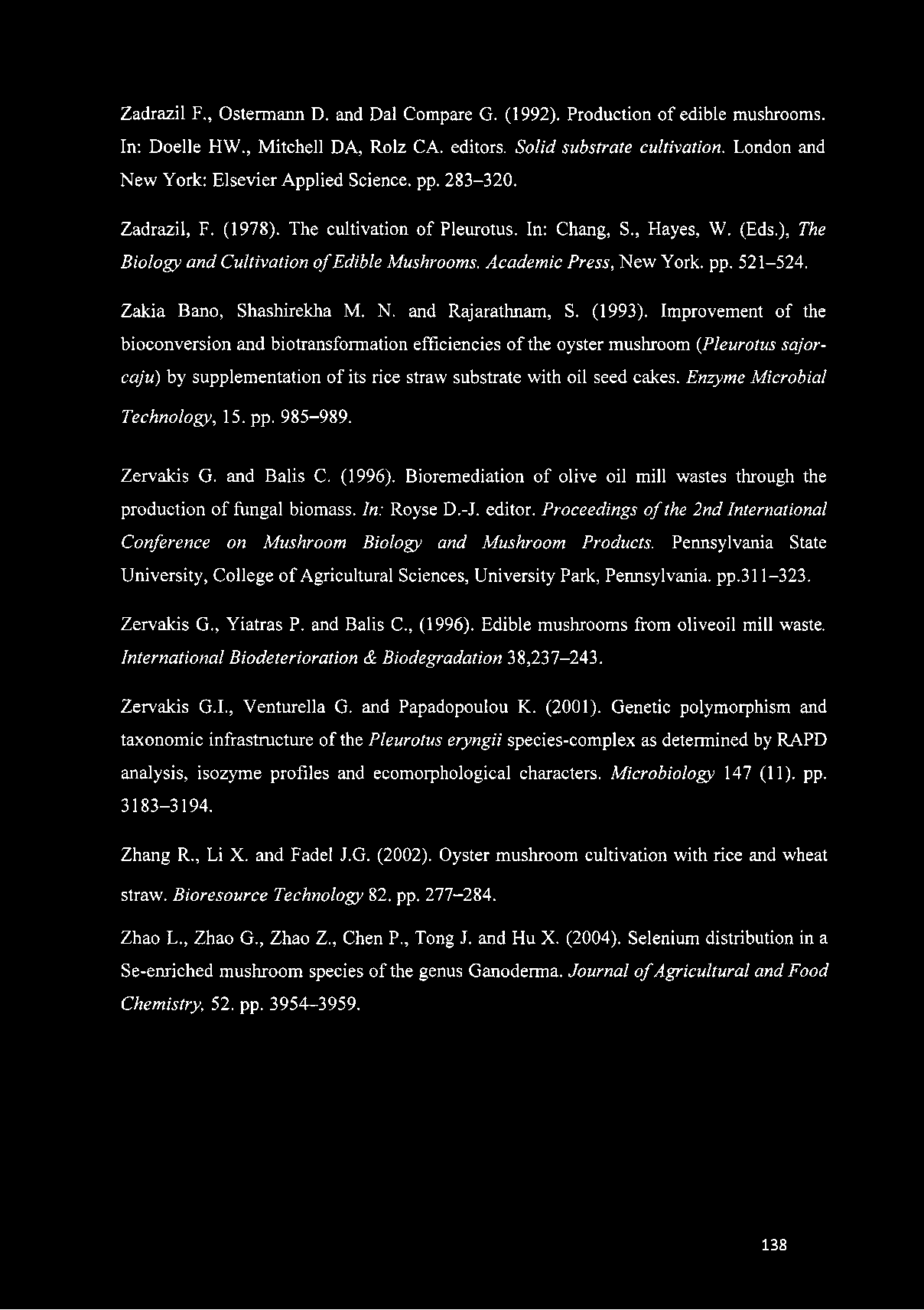 Academic Press, New York. pp. 521-524. Zakia Bano, Shashirekha M. N. and Rajarathnam, S. (1993).