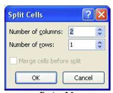Microsoft Word: Πίνακες Έπειτα, θα μας ζητηθεί πώς θέλουμε να διαχωρίσουμε το κελί, σε πόσες στήλες και