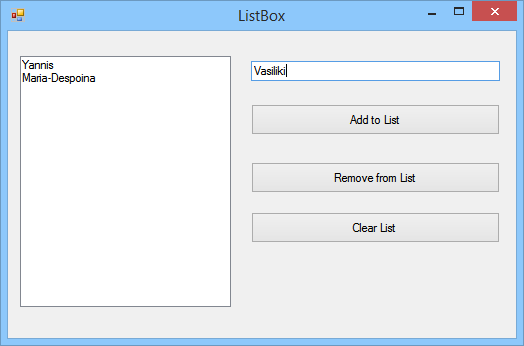 Παράδειγμα TextBox1 ListBox1 Private Sub Button1_Click( ) Handles Button1.Click ListBox1.Items.Add(TextBox1.