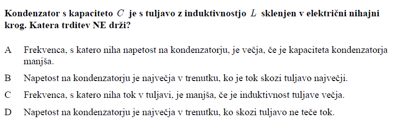 16.2 REZERVA: 17.1 Nihajni krog ima tuljavo z induktivnostjo 5,0 mh. Kolikšna mora biti kapaciteta kondenzatorja, če je lastna frekvenca nihajnega kroga 1,0 khz? 17.2 Kaj je značilno za dva električna nihajna kroga, ki sta v resonanci?