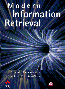Διδακτικό Ύλικό Κύριο Βιβλίο Modern Information Retrieval, by Baeza-Yates and Ribeiro-Neto Πρόσθετα Βιβλία και Ερευνητικά Άρθρα θα αναρτώνται στην ιστοσελίδα (ήδη υπάρχουν κάποια) Φωτοτυπίες