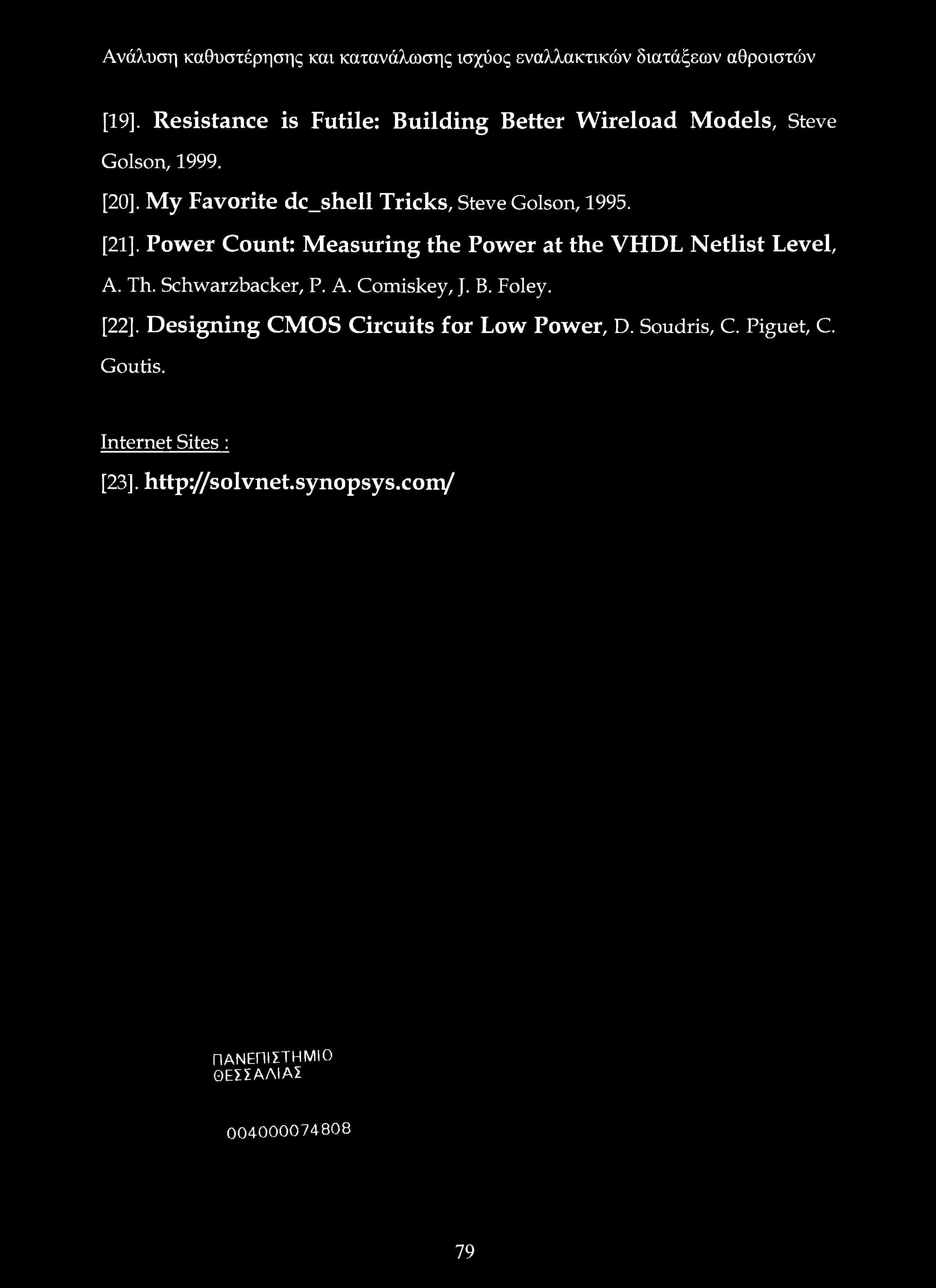 Power Count: Measuring the Power at the VHDL Netlist Level, A. Th. Schwarzbacker, P. A. Comiskey, J. B.