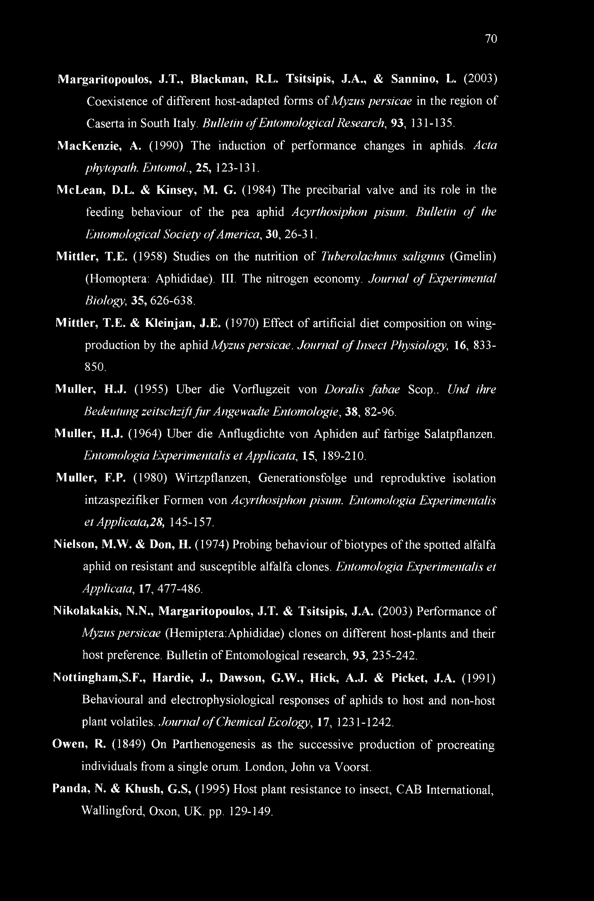 (1984) The precibarial valve and its role in the feeding behaviour of the pea aphid Acyrthosiphon pisum. Bulletin of the En