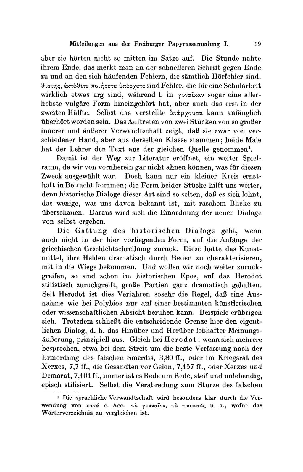 Mitteilungen aus der Freiburger Paρyrussammlung I. 39 über sie hörten nicht sο mitten im Satze αuf.