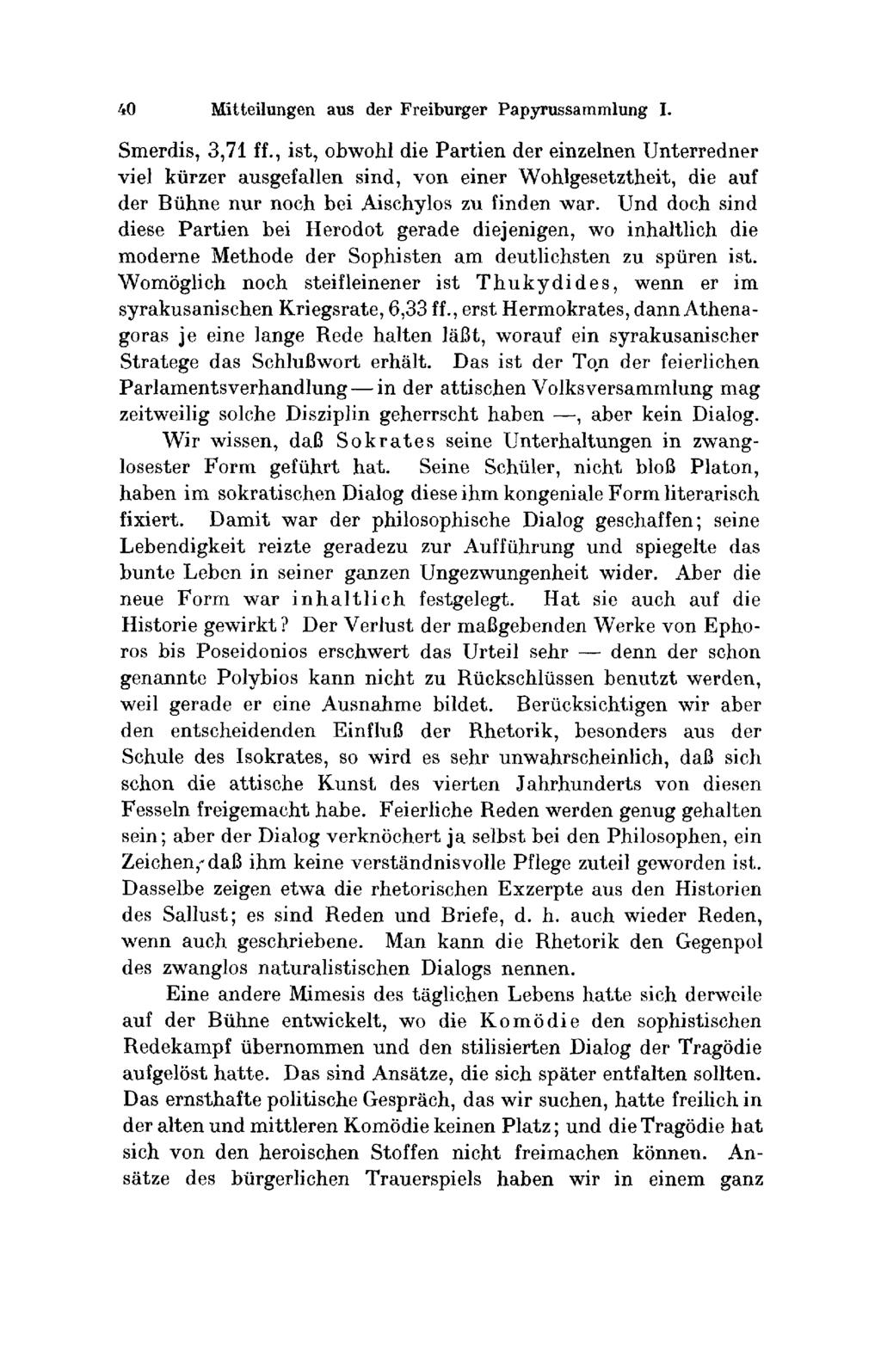 40 Mitteilungen aus der Freiburger Ραρyrussammlung I. Smerdis, 3,71 ff.