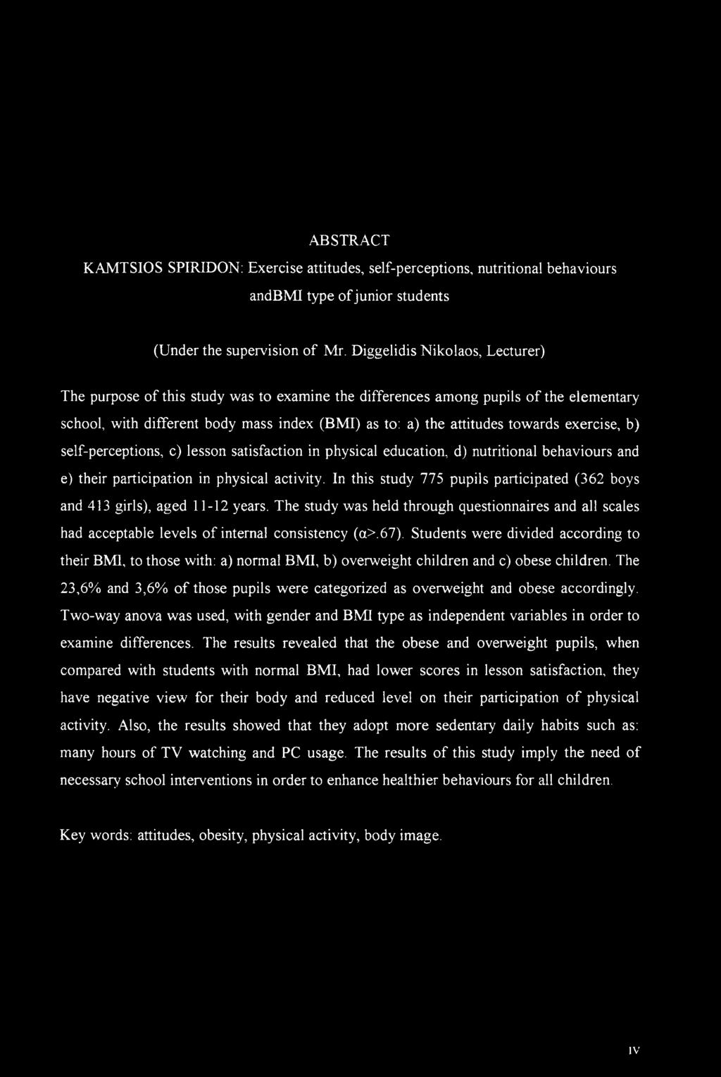 exercise, b) self-perceptions, c) lesson satisfaction in physical education, d) nutritional behaviours and e) their participation in physical activity.