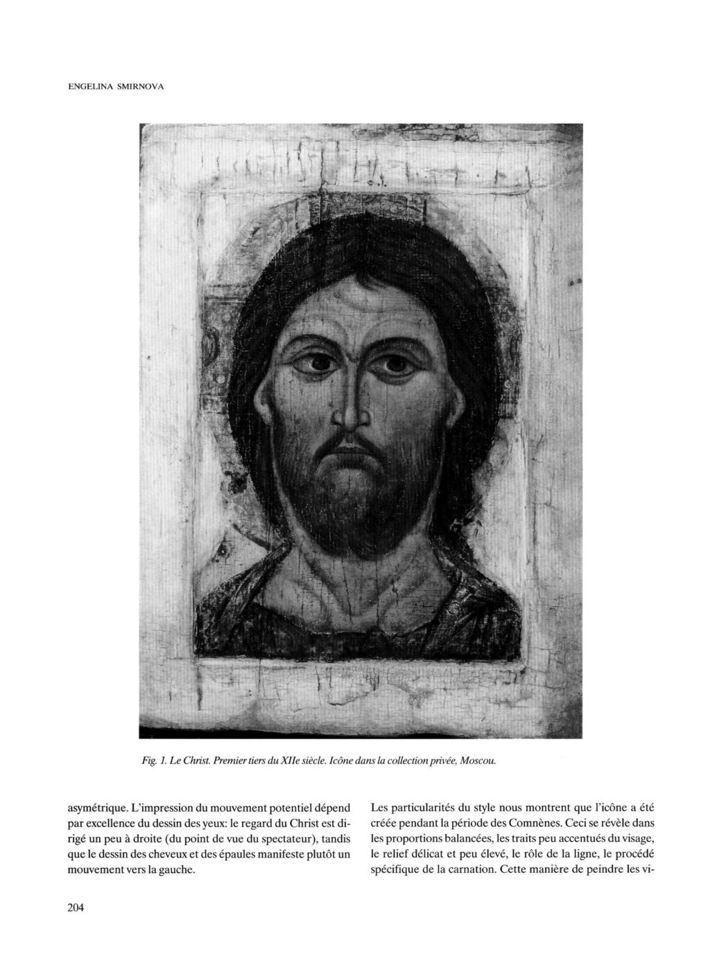 ENGELINA SMIRNOVA Fig. 1. Le Christ. Premier tiers du Xlle siècle. Icône dans la collection privée, Moscou. asymétrique.