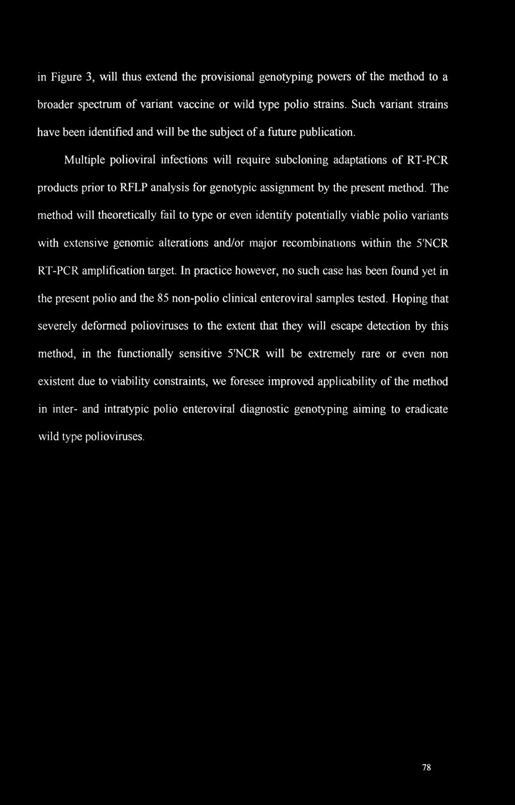 in Figure 3, will thus extend the provisional genotyping powers of the method to a broader spectrum of variant vaccine or wild type polio strains.