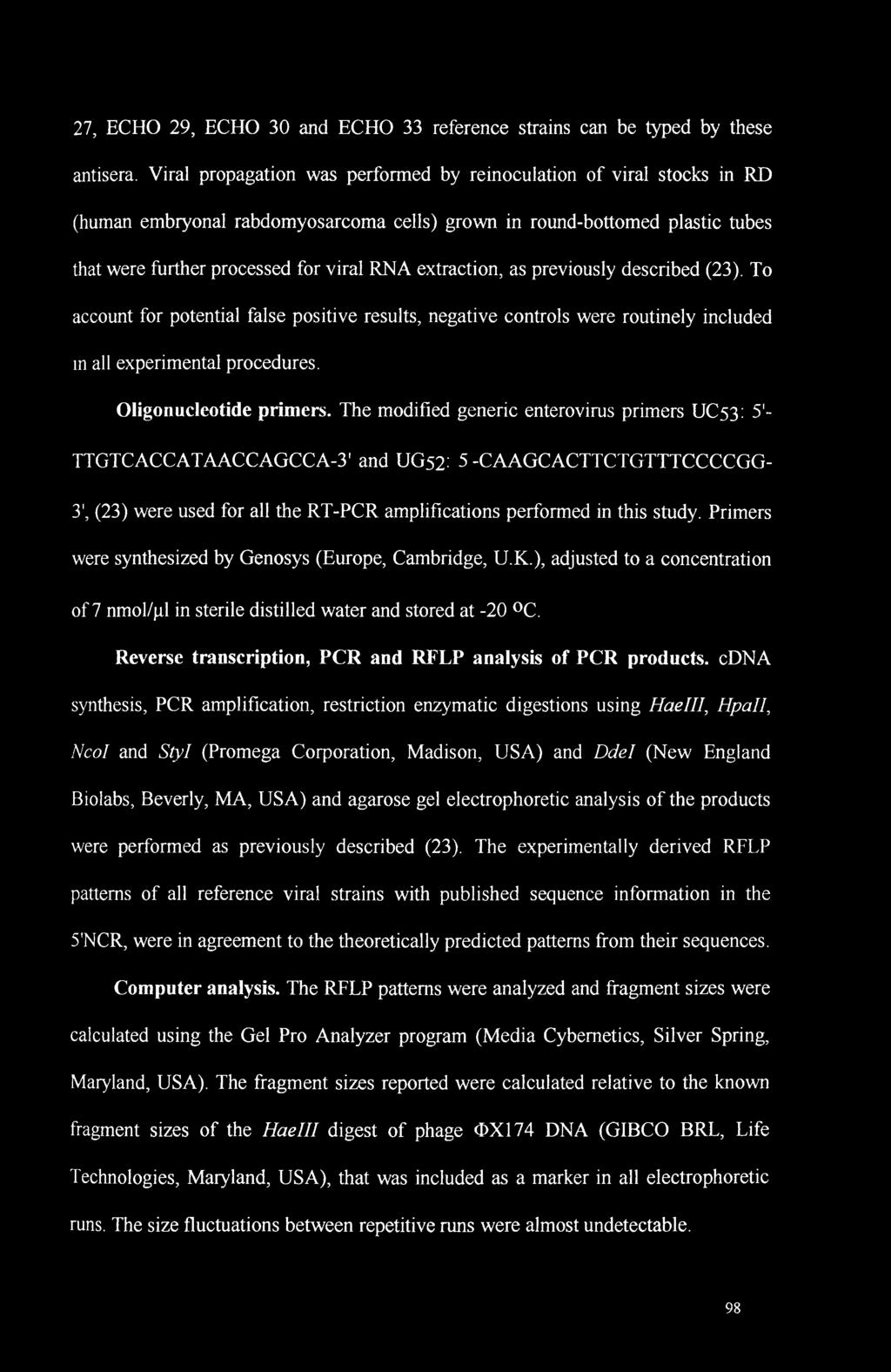 extraction, as previously described (23). To account for potential false positive results, negative controls were routinely included in all experimental procedures. Oligonucleotide primers.
