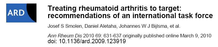 1. The primary target for treatment of rheumatoid arthritis should be a state of clinical remission. 2.