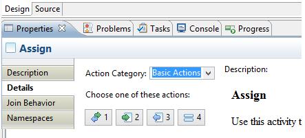 Example Right click on the Assign activity. Select Show in properties. In the Properties tab, select Details. Click on the New button to define an assign operator.