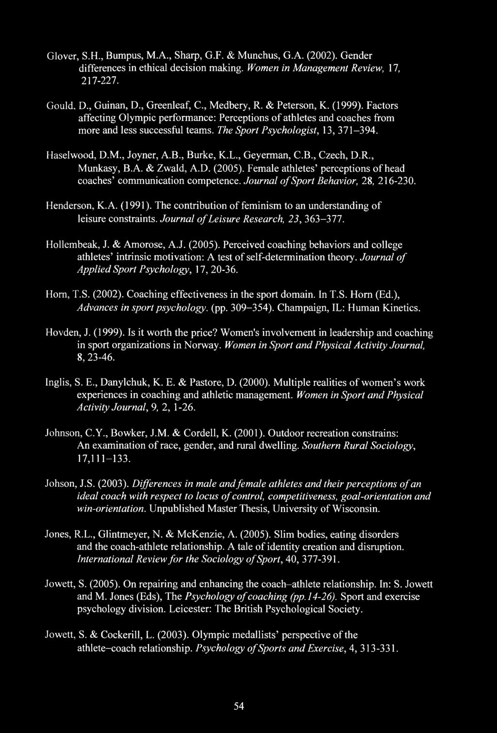 M., Joyner, A.B., Burke, K.L., Geyerman, C.B., Czech, D.R., Munkasy, B.A. & Zwald, A.D. (2005). Female athletes perceptions of head coaches communication competence.