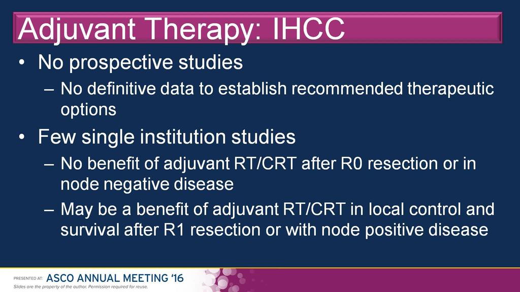 Συμπληρωματική θεραπεία Adjuvant Therapy: IHCC