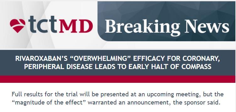 February 8 th, 2017 The first large trial of a newer oral anticoagulant (NOAC) for prevention among coronary artery disease (CAD) and peripheral artery disease (PAD) -- the COMPASS study -- has been