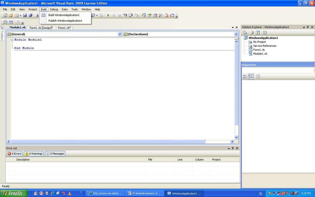 Build: δόµηση της τρέχουσας εφαρµογής (buildwindowsapplication1), και δηµοσιοποίηση της τρέχουσας εφαρµογήςprojectpublish WindowsApplication1 Debug : η αποσφαλµάτωση είναι ένα από τα σηµαντικότερα