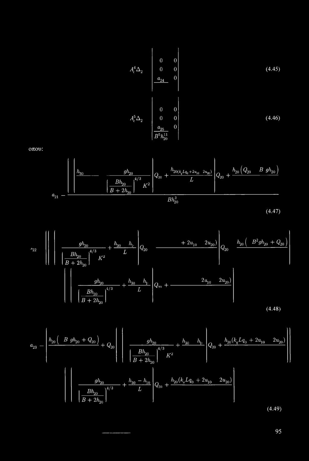 47) "22 gh20 Bh 20 B 4-2h, 20 4/3 K2 h3q hyi + ' L Q + 2'«1() 2u20) Q '20 20 h'2o ( B2gh20 + Q20 j Bh, '20 9^20 1 ^30 K + 4/3 L