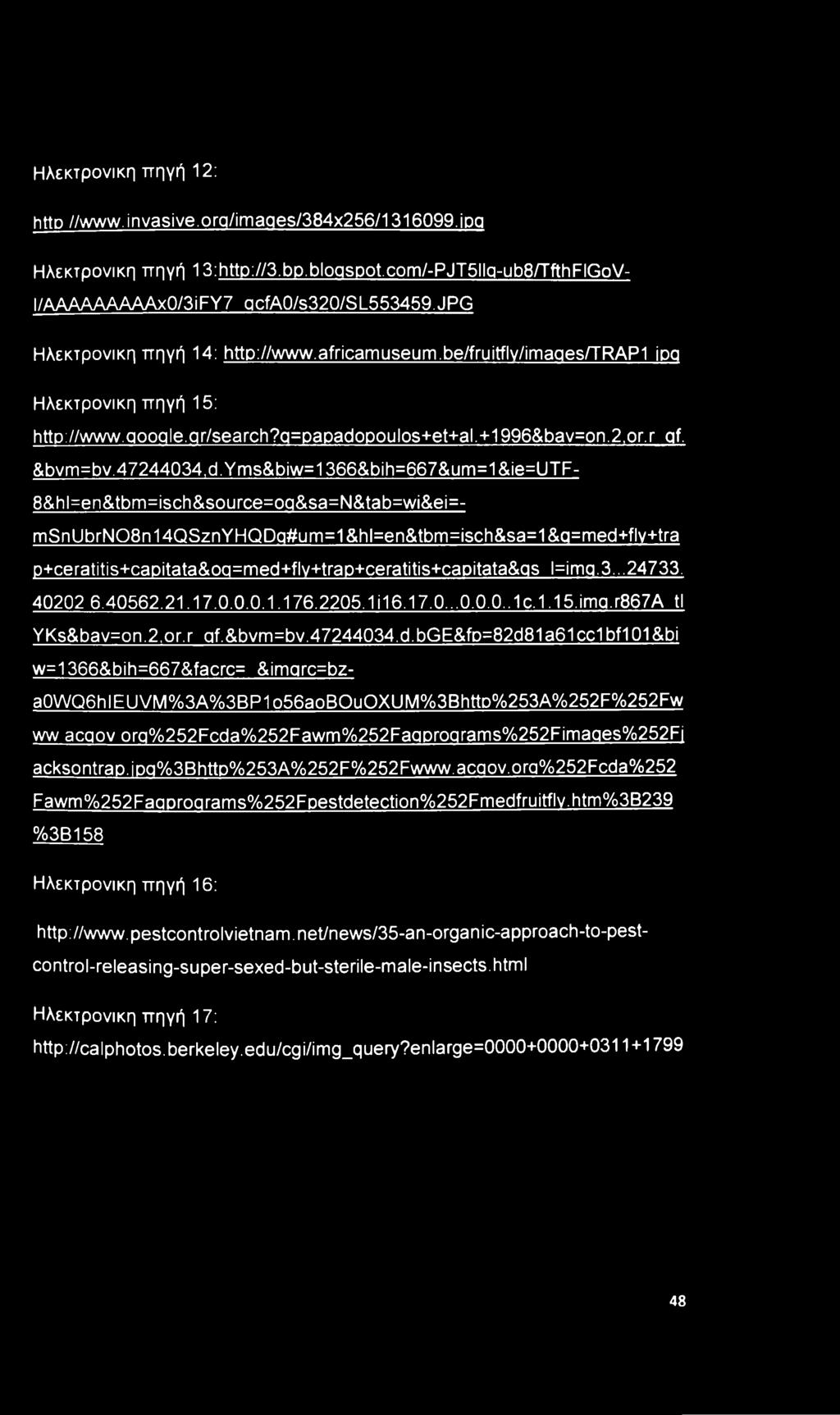 yms&biw=1366&bih=667&um=1&ie=utf- 8&hl=en&tbm=isch&source=oq&sa=N&tab=wi&ei=mSnUbrNQ8n14QSznYHQDq#um=1&hl=en&tbm=isch&sa=1&q=med+flv+tra p+ceratitis+capitata&oq=med+flv+trap+ceratitis+capitata&qs