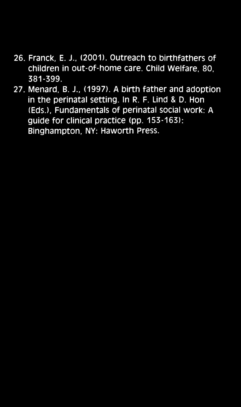 A birth father and adoption in the perinatal setting. In R. F. Lind & D. Hon (Eds.