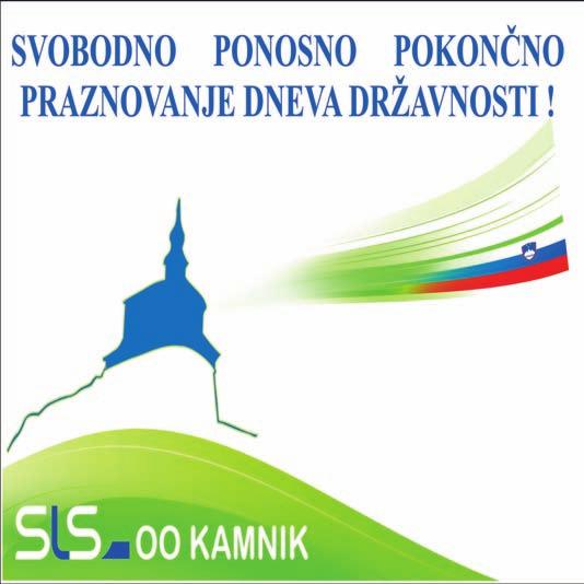2 15. junij 2012 AKTUALNO VoπËilo æupana ob Dnevu dræavnosti Spoπtovane obëanke, spoπtovani obëani obëine Kamnik! Dovolite mi, da Vam iskreno Ëestitam ob 21.