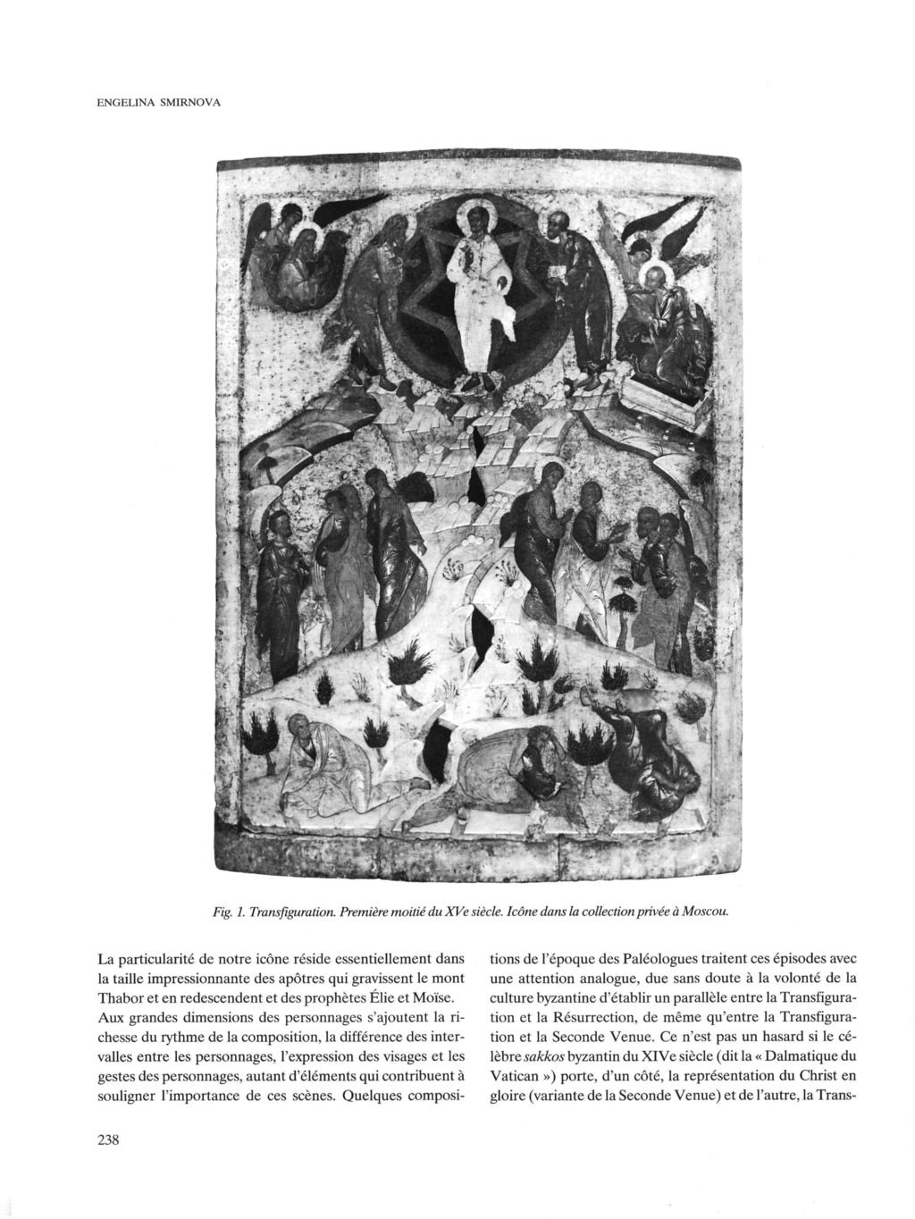 ENGELINA SMIRNOVA Fig. 1. Transfiguration. Première moitié du XVe siècle. Icône dans la collection privée à Moscou.