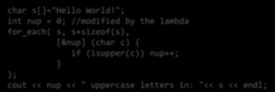 Lambda Expressions C++11 feels like a new language [B.