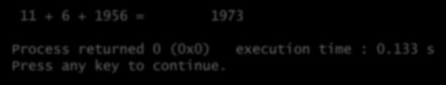 234 s end print *, '11 + 6 + 1956 =', 11 + 6 + 1956 11 + 6 + 1956 =