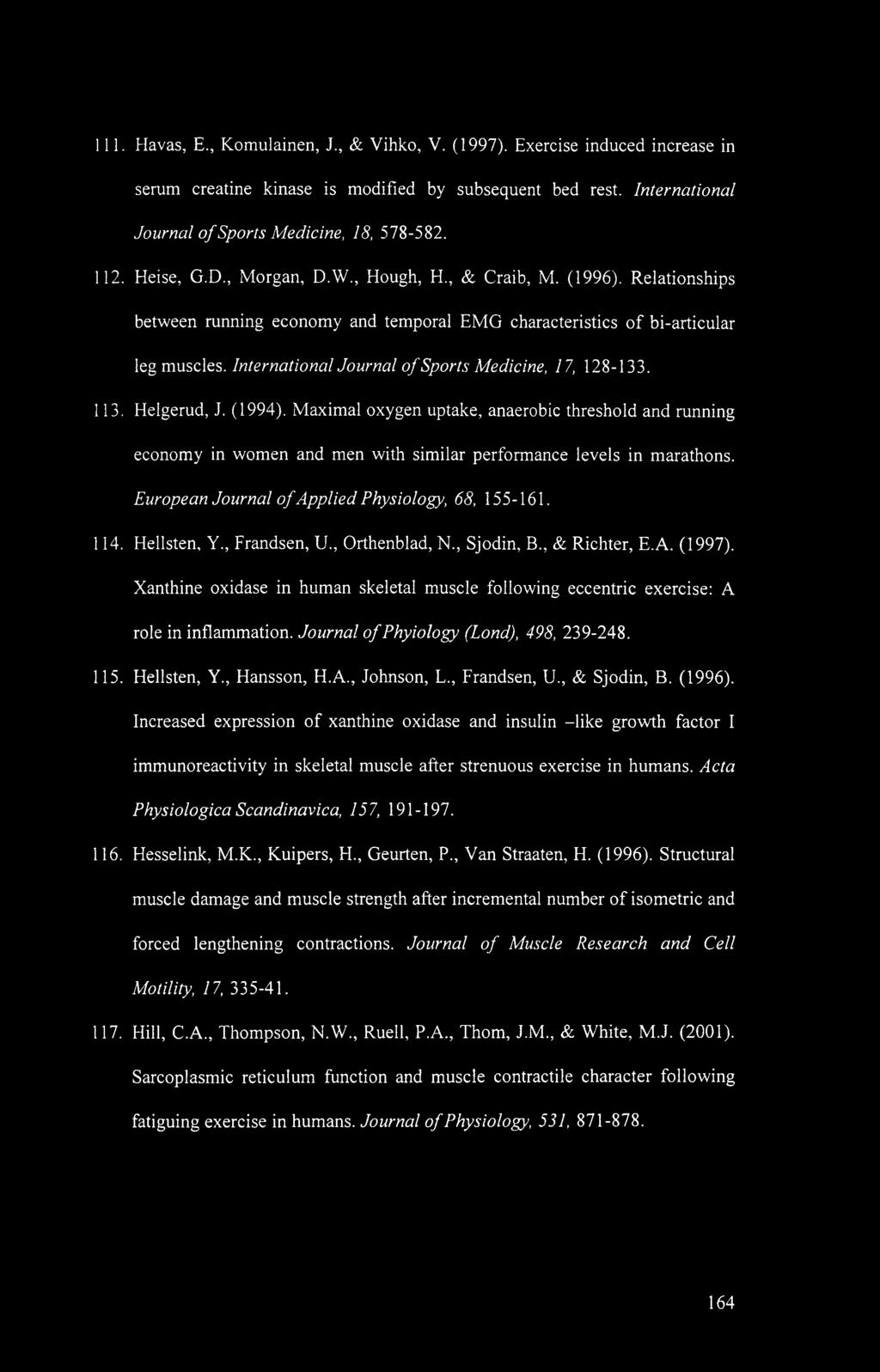 International Journal of Sports Medicine, 17, 128-133. 113. Helgerud, J. (1994).