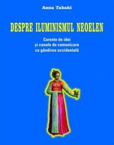 29. Despre Iluminismul neoelen. Curente de idei şi canale de comunicare cu gândirea occidentală. Μετάφραση Elena Lazăr, Editura Omonia, Βουκουρέστι 2015, 214 σελ.