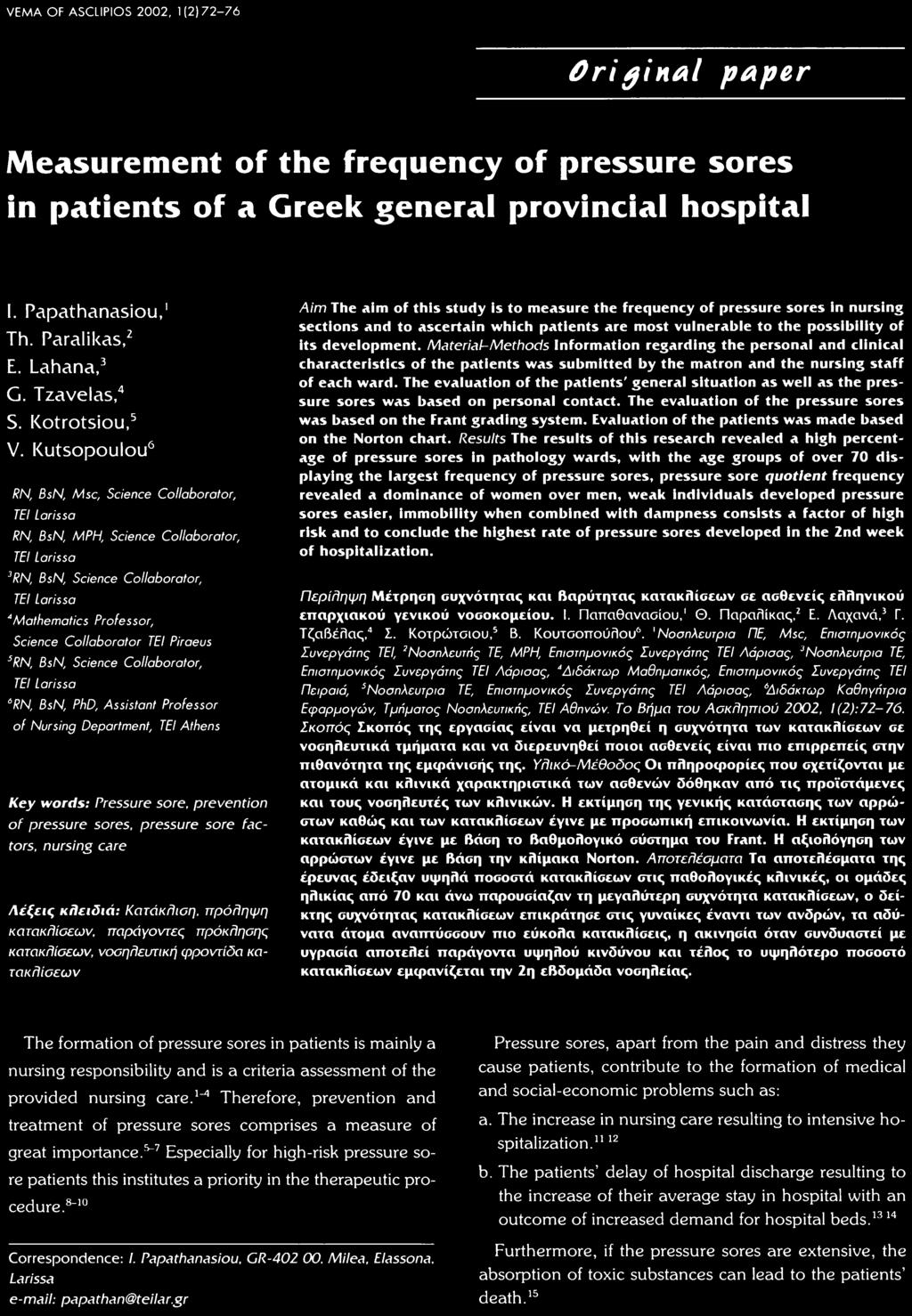 Kutsopoulou6 RN, BsN, M sc, Science Collaborator, RN, BsN, MPH, Science Collaborator, 3RN, BsN, Science Collaborator, 4Mathematics Professor, Science Collaborator TEI Piraeus 5RN, BsN, Science