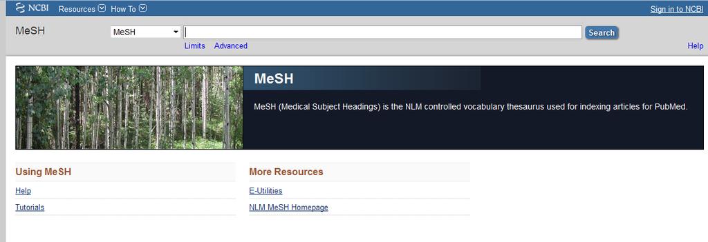 MeSH (Medical Subject Headings) terms Οι όροι MeSH (Medical Subject Headings) είναι το λεξικό ελεγχόμενων όρων της αμερικανικής Εθνικής Βιβλιοθήκης Ιατρικής και χρησιμοποιείται για τη