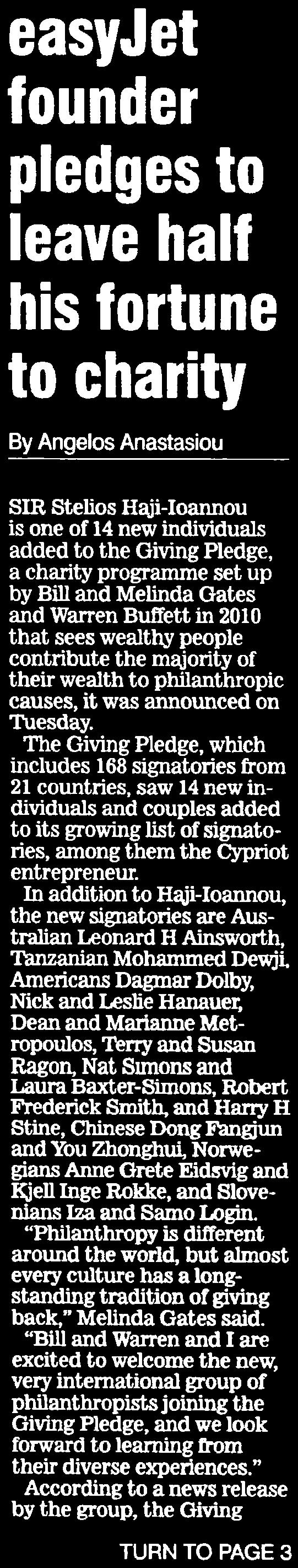 1. EASYJET FOUNDER PLEDGES TO LEAVE HALF HIS FORTUNE TO CHARITY Μέσο:.........CYPRUS MAIL Σελίδα:.