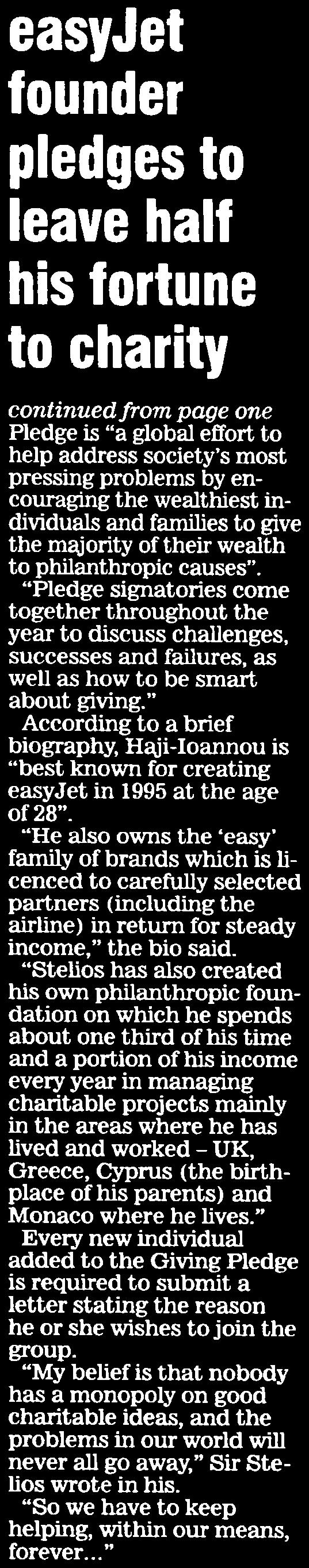 1. EASYJET FOUNDER PLEDGES TO LEAVE HALF HIS FORTUNE TO CHARITY Μέσο:.........CYPRUS MAIL Σελίδα:.