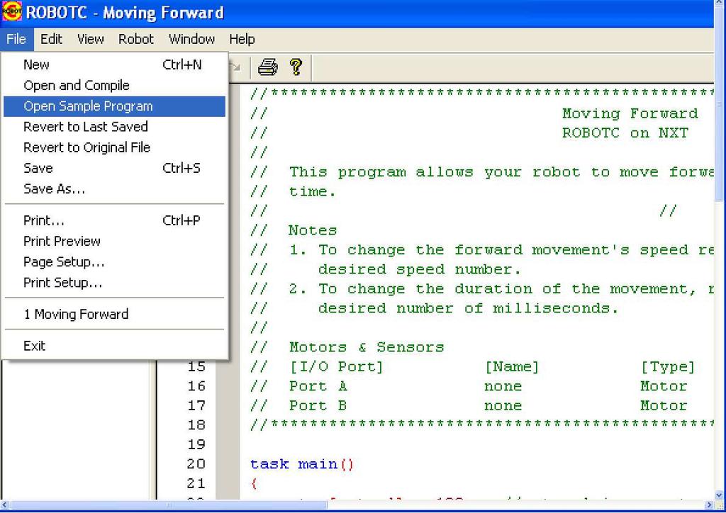 3.4 ROBOTC for MINDSTORMS - Sample Programmes Ο καλύτερος τρόπος, για να ξεκινήσουµε να δουλεύουµε στη RobotC και να µάθουµε να προγραµµατίζουµε, είναι να ρίξουµε µια µατιά σε προγράµµατα που έχουν