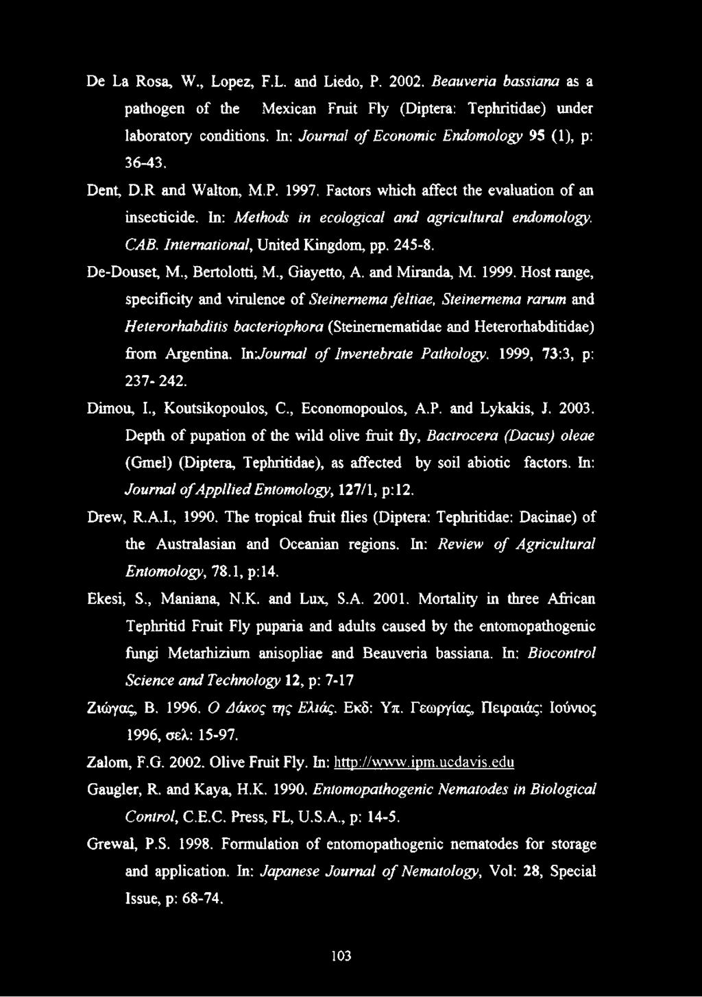 International, United Kingdom, pp. 245-8. De-Douset, M., Bertolotti, M., Giayetto, A. and Miranda, M. 1999.
