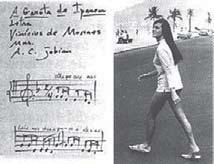 Βραζιλιάνικοι ρυθμοί 2. Ο Αντόνιο Κάρλος Ζομπίμ (A. C. Jobim) συνέθεσε το τραγούδι «The Girl from I- panema» το 1962, σε στίχους του Βινίσιους ντε Μοράες (V. de Moraes) στα πορτογαλικά.