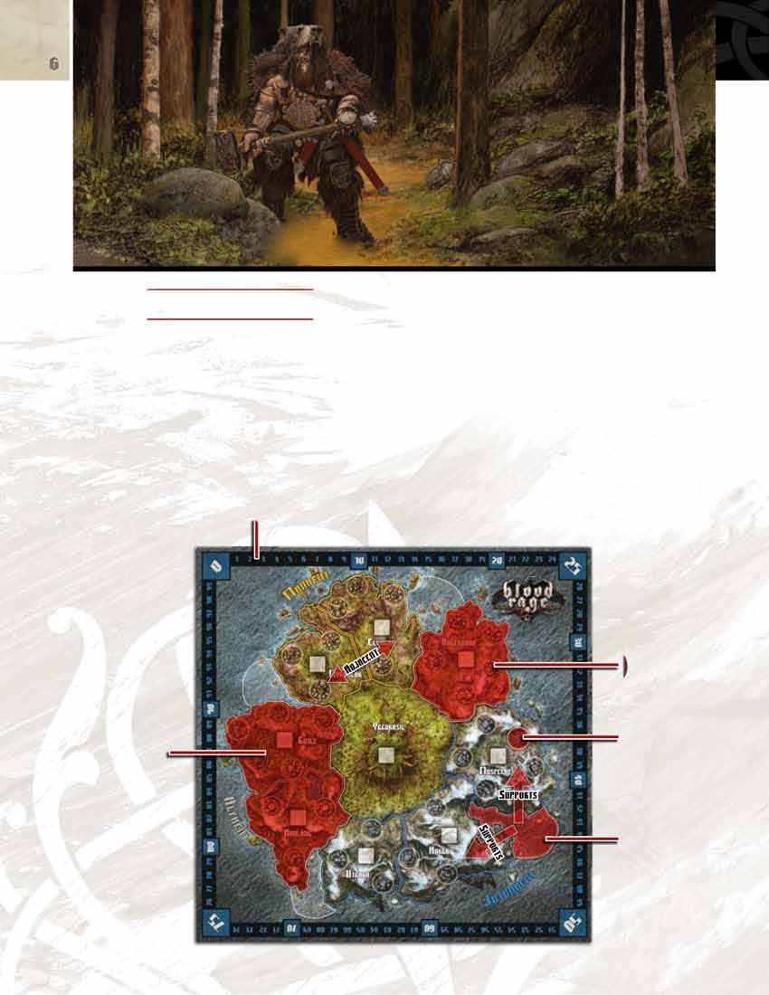 ΒΑΣΙΚΕΣ ΕΝΝΟΙΕΣ ΚΕΝΤΡΙΚΟ ΤΑΜΠΛΟ Το κεντρικό ταμπλό του Blood Rage είναι ένας μυθολογικός χάρτης των περιοχών γύρω από το Ύγκντρασιλ, το δέντρο που συνδέει τους εννέα κόσμους.