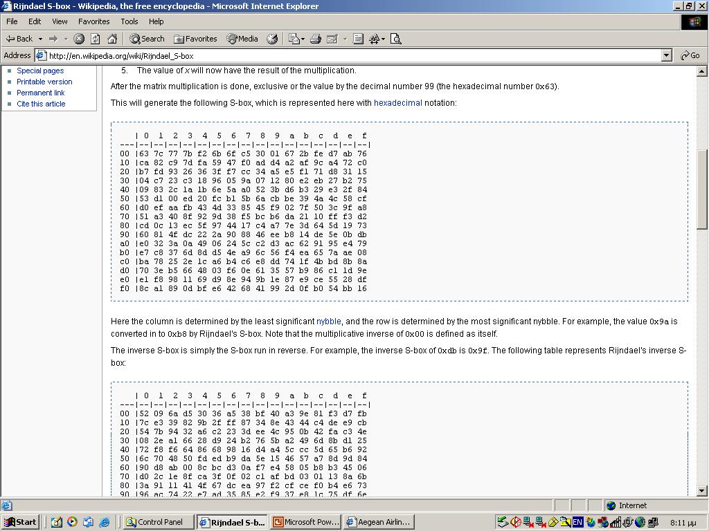 Advanced Encryption Standard (AES) Στρώµα Σύγχυσης sub_bytes s 00 s 01 s 02 s 03 s 10 s 11 s 12 s 13 sub_bytes b 00 b 01 b 02 b 03 b 10 b 11 b 12 b